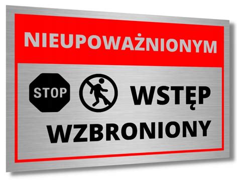 Tabliczka Wst P Wzbroniony Aluminiowa Zakaz Wst Pu Tablica