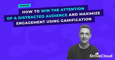 Win Attention And Maximize Engagement With Gamification StriveCloud