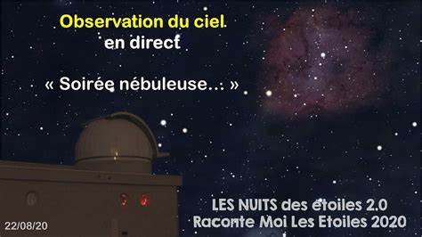 observation du ciel en direct soiree nebuleuse youtube