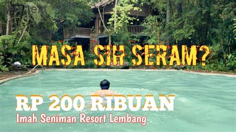 Imah Seniman Resort Lembang Bernuansa Alam Kolam Renang Luas YouTube