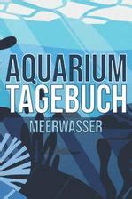 Aquarium Tagebuch Meerwasser Aquaristik Meerwasser Logbuch Zum