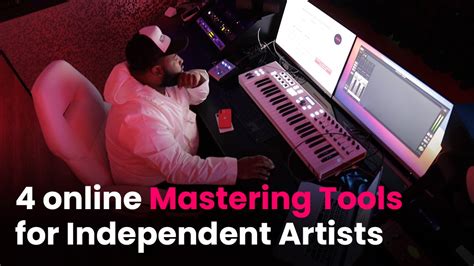 4 Best Mastering Tools For Independent Artists Recording S