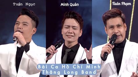 Bài Ca Hồ Chí Minh Ballad Of Ho Chi Minh Thăng Long Band Vinh