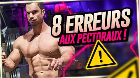 Erreurs Ne Surtout Pas Faire Pour Prendre Des Pectoraux Youtube