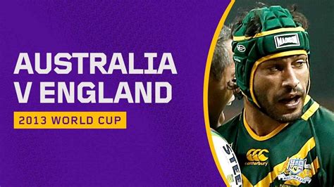 Australia V England Match Highlights 2013 Rugby League World Cup