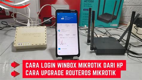 Cara Login Winbox Mikrotik Dari HP Serta Cara Upgrade Routeros Mikrotik