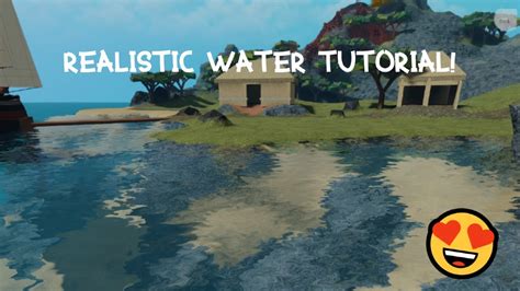 Realistic Water Tutorial Roblox Studio Tutorials Youtube