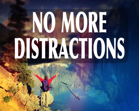 No Distractions Quotes. QuotesGram