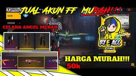 JUAL AKUN FF MURAH CUMA 50K WA DIDESKRIPSI YouTube