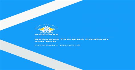 MEGAMAS TRAINING COMPANY SDN .MEGAMAS TRAINING COMPANY. SDN BHD ...