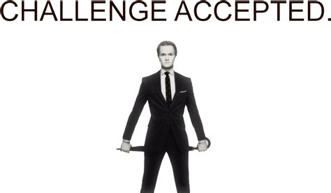 Barney Stinson Quotes Challenge Accepted Png Download Barney