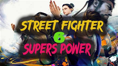 Street Fighter 6 All Characters Supers Powers And Victory Poses Youtube