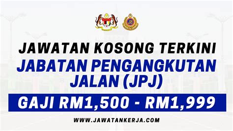 Jabatan Pengangkutan Jalan JPJ Buka Pengambilan Jawatan Terkini