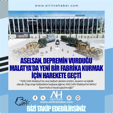 ASELSAN Depremin Vurduğu Malatyada Yeni Bir Fabrika Kurmak Için