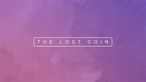 The Lost Coin - Logos Sermons