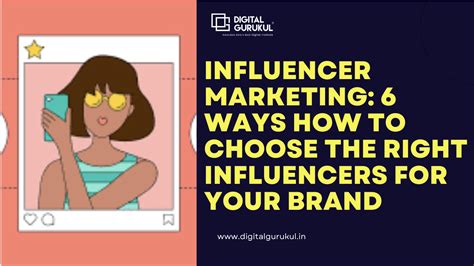 Influencer Marketing 6 Ways How To Choose The Right Influencers For