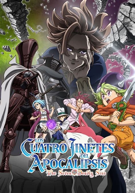 The Seven Deadly Sins Los Cuatro Jinetes Del Apocalipsis Temporada