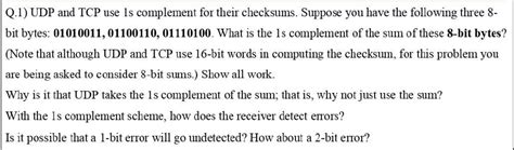 Solved Q Udp And Tcp Use S Complement For Their Chegg