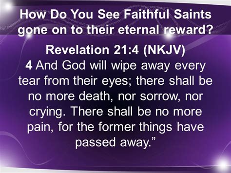 How Do You See Faithful Saints Gone On To Their Eternal Reward