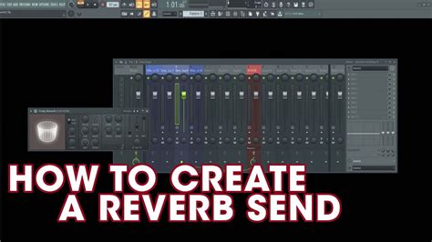 FL STUDIO 20 TIPS How To Create A Reverb Send YouTube