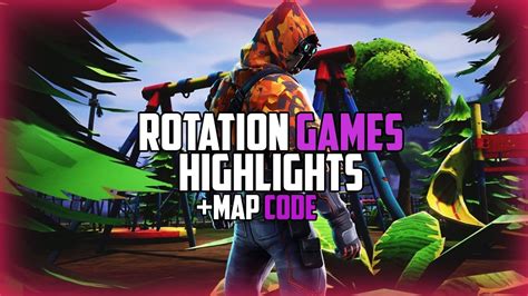 ROTATION GAMES MAP Code Highlights Fortnite Battle Royale YouTube