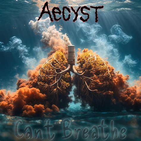 Can T Breathe Single By Aecyst Spotify