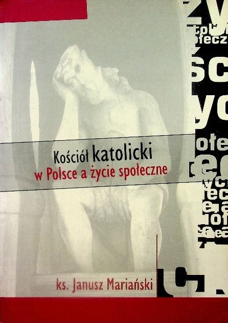 Kościół katolicki w polsce a życie 12705695393 Książka Allegro