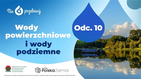 Nie Przelewaj Wody Powierzchniowe I Wody Podziemne Youtube