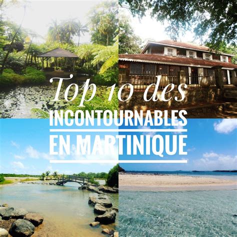 Top Des Incontournables En Martinique Martinique Martinique