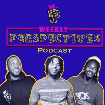 WEEKLY PERSPECTIVES PODCAST - EP:1 "RELATIONSHIP BACK UPS" FT. NET ...