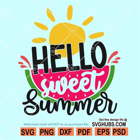 Hello Summer Svg Hello Sweet Summer Svg Summer Watermelon Svg Summer