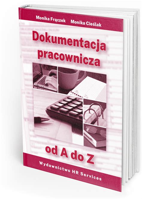 Dokumentacja pracownicza od A do Z HR Services Monika Cieślak