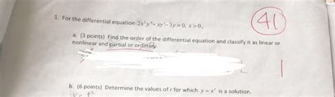 Solved 40 1 For The Differential Equation 2x2y Xy 3y 0 X O