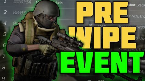 Pre Wipe Event Has Started Escape From Tarkov Youtube