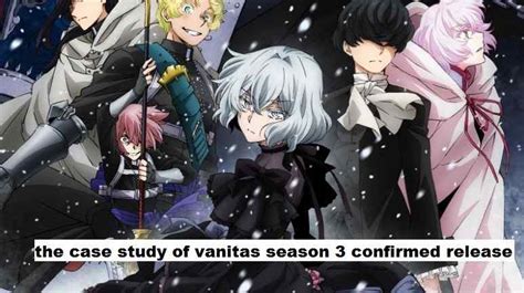 The Case Study Of Vanitas Season 3 Confirmed Release Date Is Here 2023