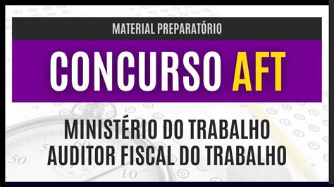 Concurso Aft 2023 Ministério Do Trabalho Curso PreparatÓrio Para