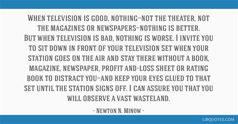 When television is good, nothing—not the theater, not the ...