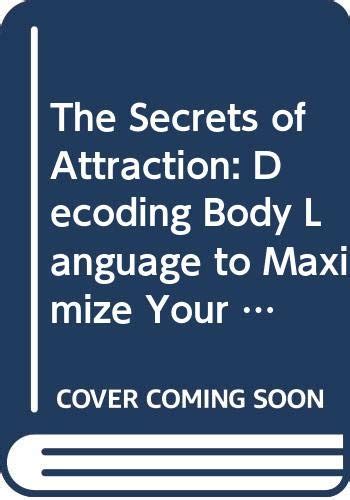 Amazon The Secrets Of Attraction Decoding Body Language To Maximize