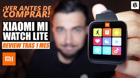 🔥xiaomi Mi Watch Lite⌚review Final Tras 1 Mes De Uso Real Youtube