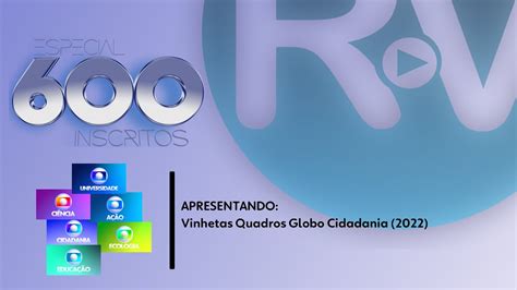 ESPECIAL 600 INSCRITOS VINHETA FICTÍCIA Vinheta Quadros Globo