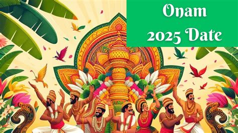 Onam 2025 Dates When Is Onam Celebrated 2025 Happy Onam 2025