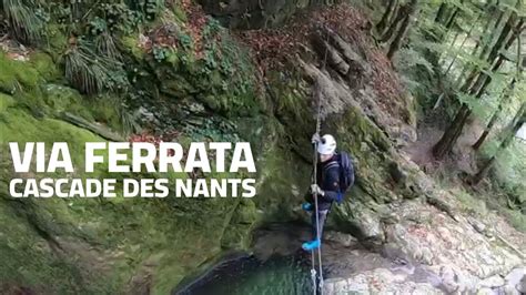 Via Ferrata Bellevaux La Cascade Des Nants YouTube