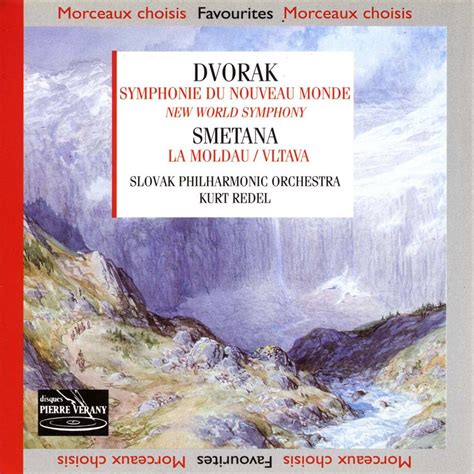 La Moldau Slovak Philharmonic Orchestra Antonin Dvorak Bedrich