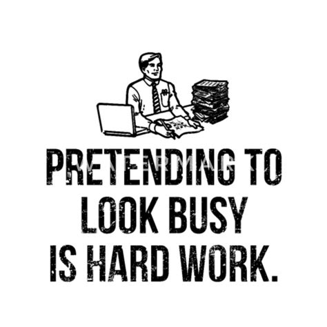 Pretending To Look Busy Is Hard Work Office Humor Mens Hoodie