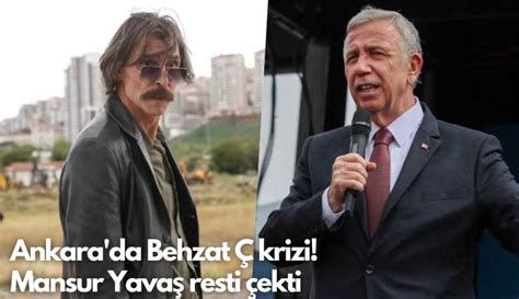 Ankara da Behzat Ç krizi Mansur Yavaş resti çekti