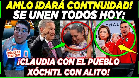 Amlo X Chitl Con Alito Claudia Con El Pueblo Noro A Adan Y Monreal