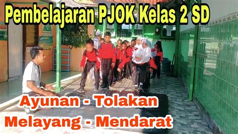 Pembelajaran Pjok Kelas Sd Gerak Dominan Ayunan Tolakan Melayang