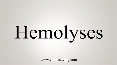 How To Say Hemolyses - YouTube