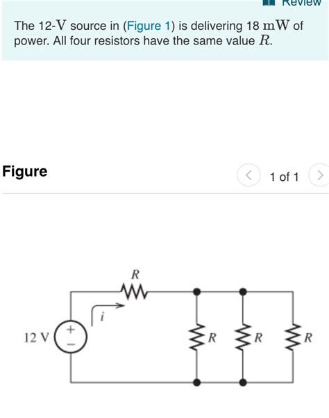 Solved Review The 12 V Source In Figure 1 Is Delivering 18 Chegg