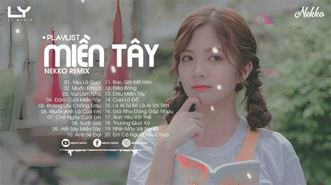 NHẠC TRẺ NEKKO REMIX HOT TIKTOK MUỐN ANH LÀ CỦA EM YÊU LÀ CƯỚI TUYỂN TẬP NHẠC MIỀN